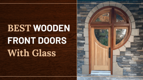 Best Wooden Front Doors with Glass featured image